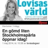 Kolla vad bästa Lovisa har skrivit om oss idag!
http://bloggar.aftonbladet.se/lovisasvarld/2014/05/en-gomd-liten-stockholmsparla-oppnar-idag/