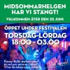 Vi har stängt from nu och över midsommar men öppnar igen onsdagen den 25 juni. festivalveckan har vi öppet på onsdag 18:00-23:00. På torsdag, fredag och lördag har vi öppet 18:00-03:00. Spel, bar, restaurang och nattklubb. På torsdag och fredag hittar ni 