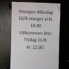 Måndag 10/8 har vi öppet mellan 12.00 och 18.00.