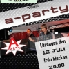 Och den 12 juli är det FULLT ÖS med A-Party från kl. 20.00 hos oss!