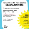 Midsommar!
Vara Badhus har stängt midsommarafton och midsommardagen.
Övriga dagar i vecka 25 gäller ordinarie öppettider.

Från och med den 22 juni gäller dessa tider.
Välkomna!