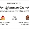 Julklapps tips! 

Julen närmar sig och det kan vara svårt att veta vad man ska köpa i julklapp.

Varför inte köpa ett presentkort på 100kr till vår populära Afternoon Tea att ge bort i julklapp? 

Presentkort finns att köpas fram till 18:e december om du 
