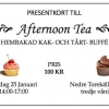 Julklapps tips! 

Julen närmar sig och det kan vara svårt att veta vad man ska köpa i julklapp.

Varför inte köpa ett presentkort på 100kr till vår populära Afternoon Tea att ge bort i julklapp? 

Presentkort finns att köpas fram till 18:e december om du 