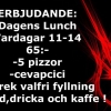 ERBJUDANDE:DAGENS LUNCH :)