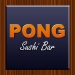 Pong sushi bar