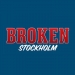 Broken Sthlm